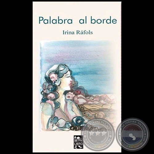 PALABRA AL BORDE - Autora: IRINA RFOLS - Ao 2019